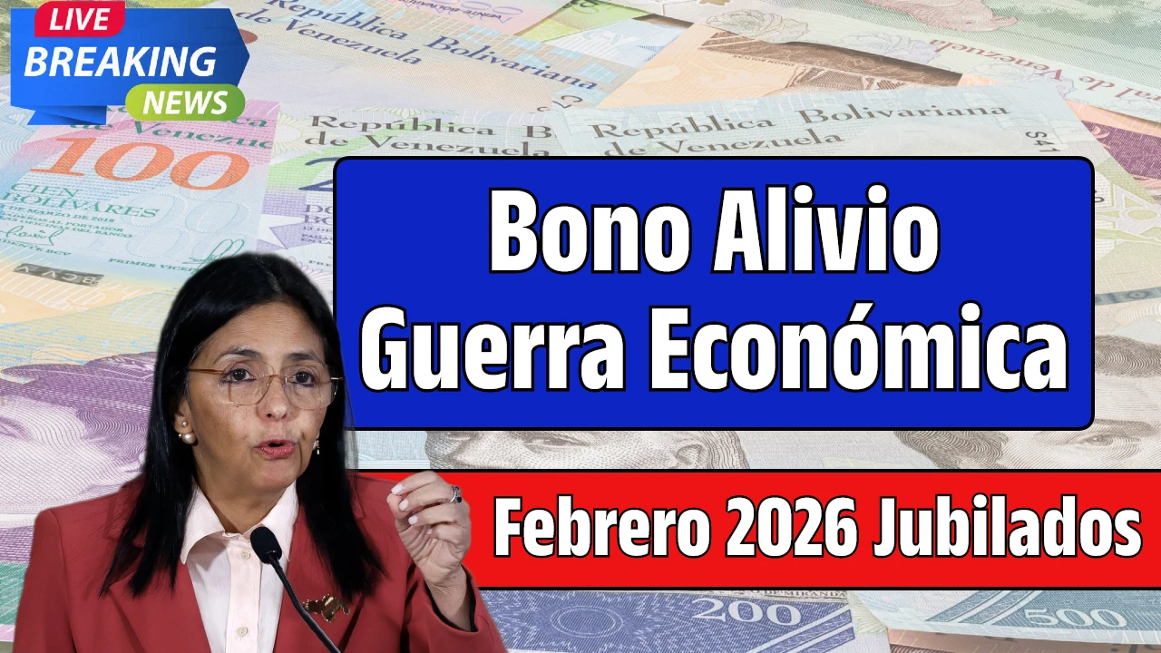 Bono Alivio Guerra Económica Febrero 2026 Jubilados
