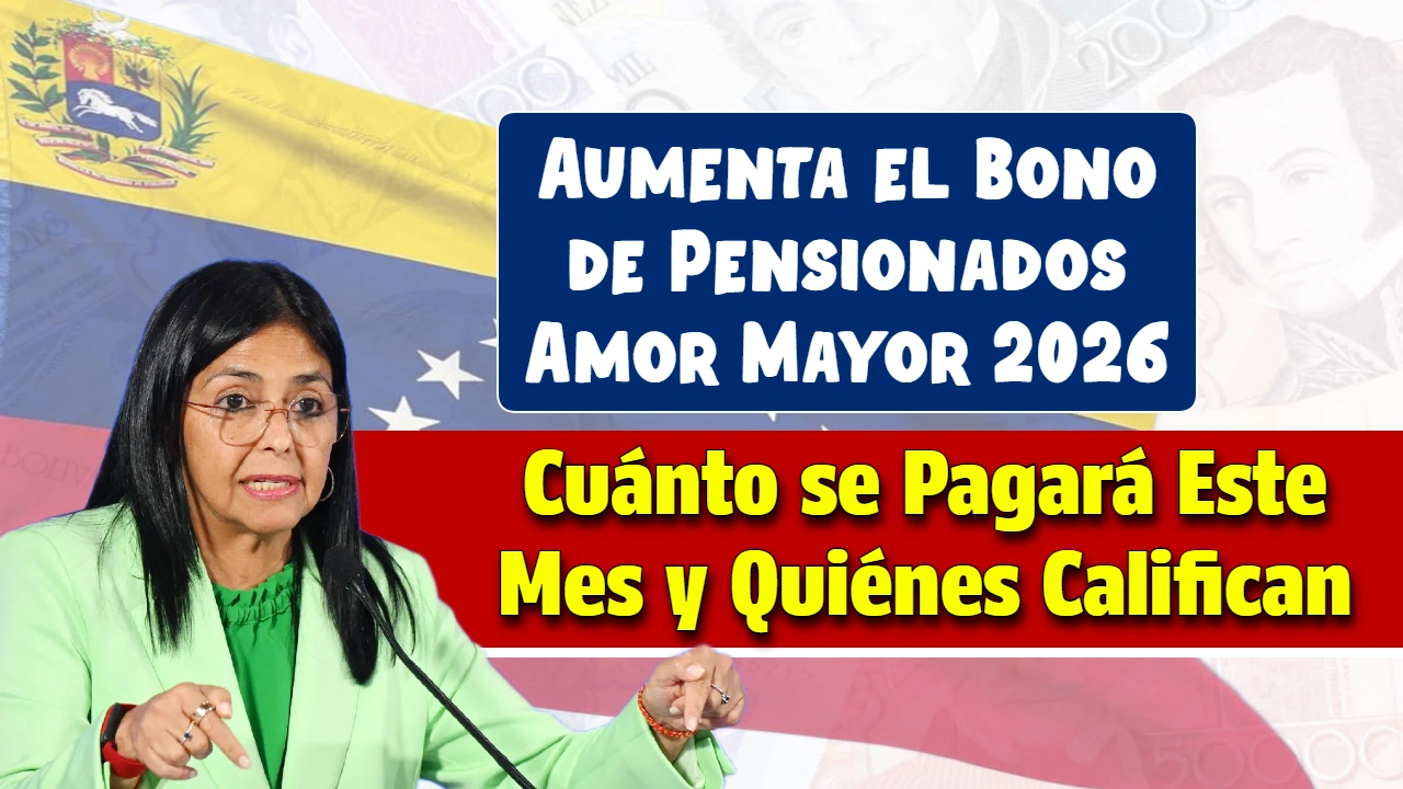 Aumenta el Bono de Pensionados Amor Mayor