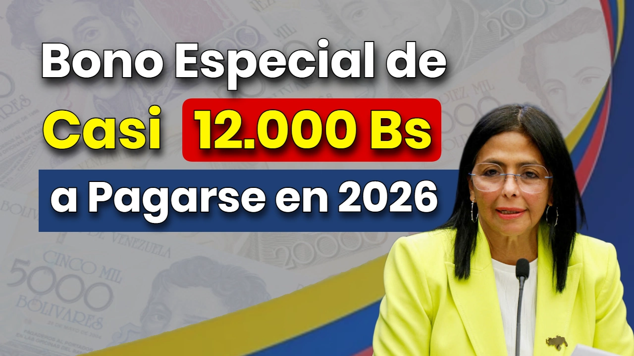 Bono Especial de Casi 12.000 Bs