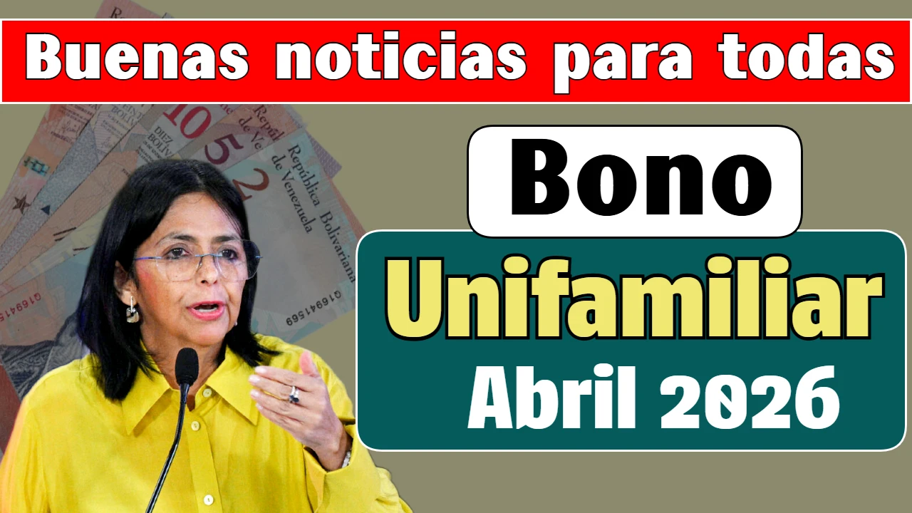 Bono Unifamiliar Abril 2026