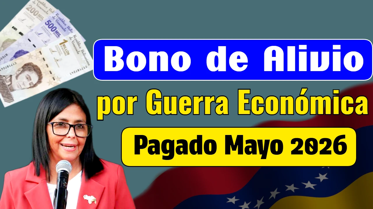 Bono de Alivio por Guerra Económica Pagado Mayo