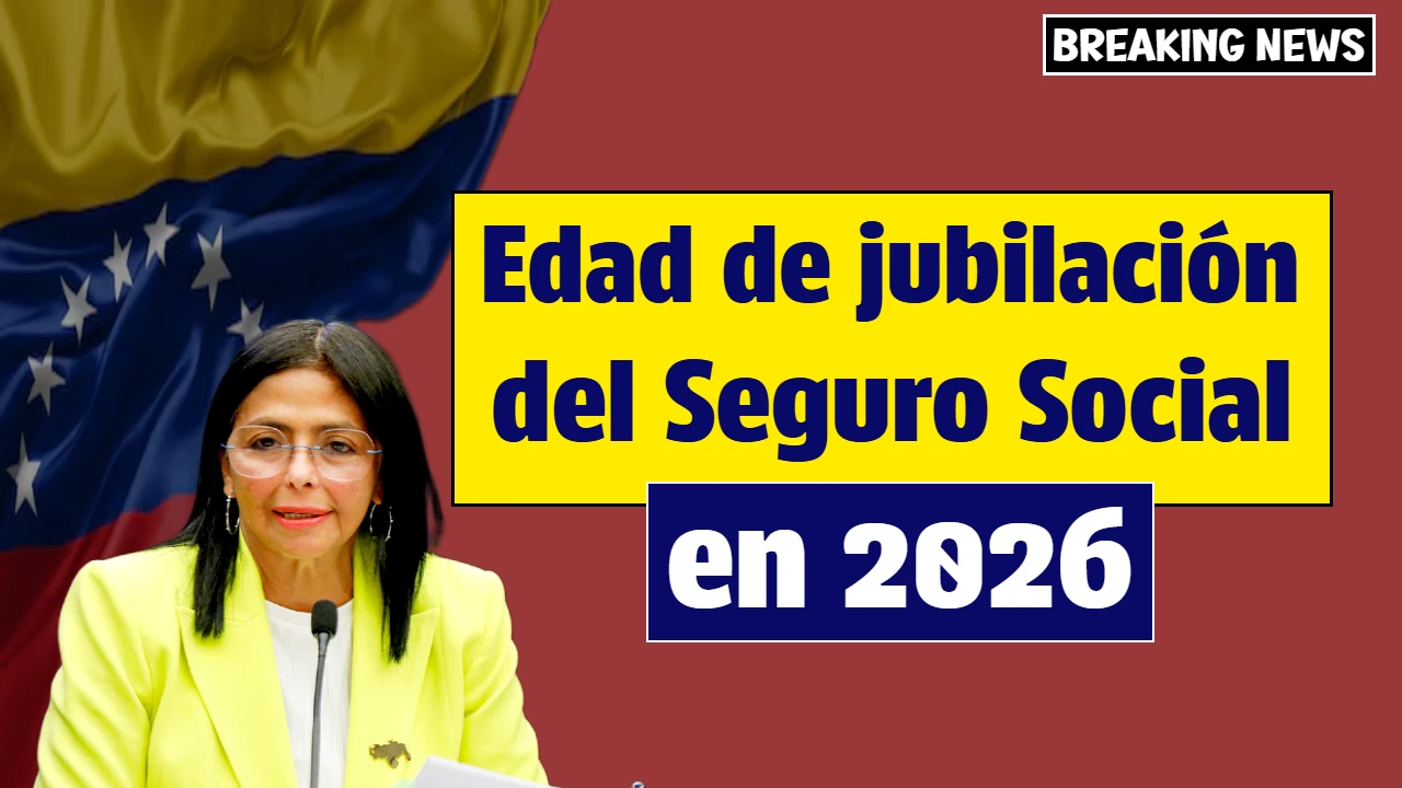 Edad de jubilación del Seguro Social en 2026