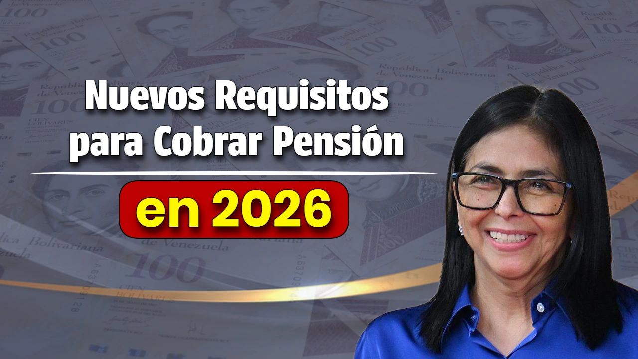 Nuevos Requisitos para Cobrar Pensión