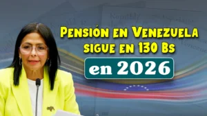 Pensión en Venezuela sigue en 130 Bs